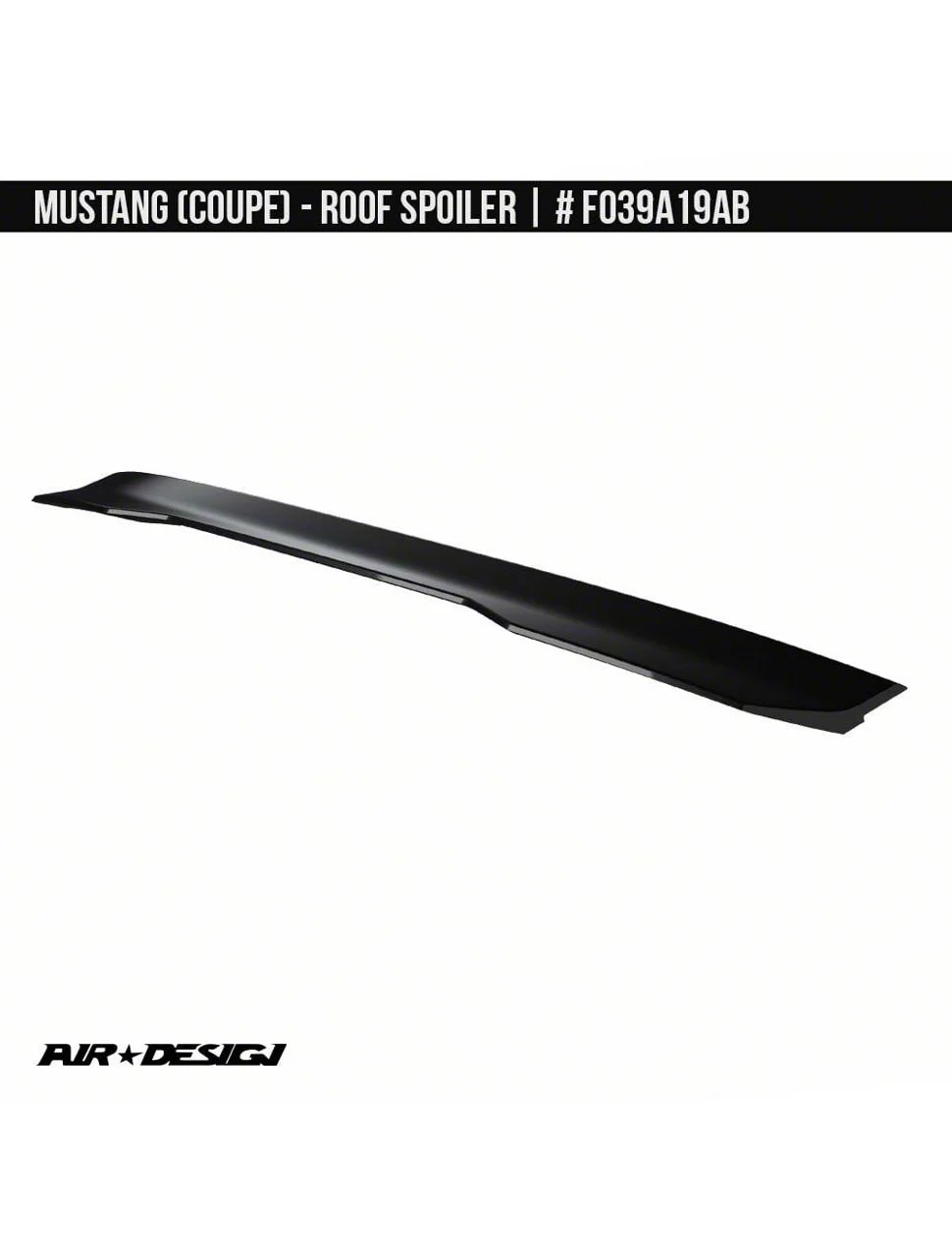Air Design Roof Spoiler; Satin Black (15-26 Mustang Fastback)
